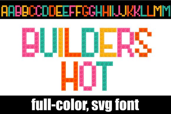 Builders Hot: A Full-Color SVG Font for Bold Summer Designs