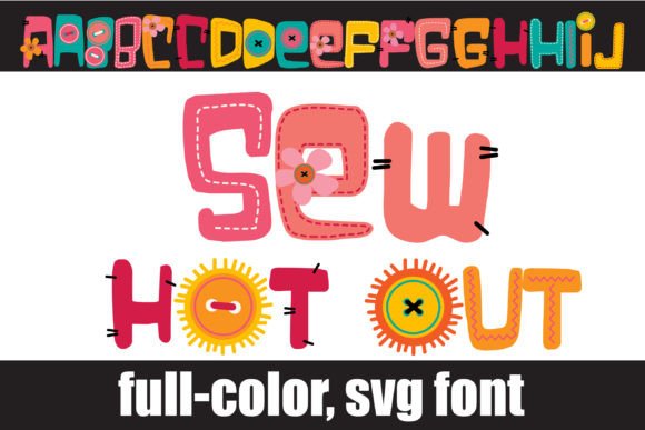 Sew Hot Out: A Whimsical Color Font for Summer Designs